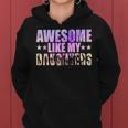 Funny Dad Of A Girl Awesome Like My Daughter Fathers Day Women Hoodie