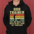 Funny Dog Training Design For Men Women Dog Trainer Training Women Hoodie