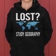 Geography Teacher Lost Study Geography Women Hoodie
