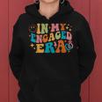 Groovy Engagement Fiance In My Engaged Era Women Hoodie
