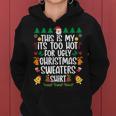This Is My It's Too Hot For Ugly Christmas Sweater Women Hoodie