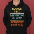 Funny Mom Saying Tired Babysitting My Moms Grandkids Mommy Gifts For Mom Funny Gifts Women Hoodie