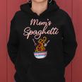 Funny Moms Spaghetti And Meatballs Meme Mothers Day Food Gift For Women Women Hoodie
