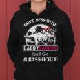 Gabby Grandma Gift Dont Mess With Gabbysaurus Women Hoodie