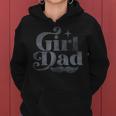 Girl Dad Men Proud Father Daughter Of Girls Fathers Day Women Hoodie