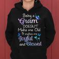 Gram Grandma Gift Being A Gram Doesnt Make Me Old Women Hoodie