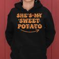 Groovy Thanksgiving Matching Couples She Is My Sweet Potato Women Hoodie