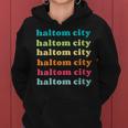 Haltom City Texas Tx Colorful Repeating Text Women Hoodie