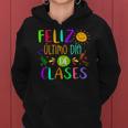 Happy Last Day Of School In Spanish Spanish Teacher Women Hoodie