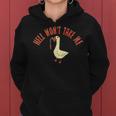 Hell Wont Take Me Funny Duck Women Hoodie