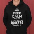 Henkel Name Gift Keep Calm And Let Henkel Handle It Women Hoodie