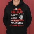 Hilliard Name Halloween Horror Gift If Hilliard Cant Fix It Were All Screwed Women Hoodie