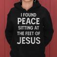 I Found Peace Sitting At The Feet Of Jesus Women Hoodie