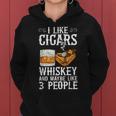 I Like Cigars Whiskey And Maybe 3 People Cigar Lounge Whiskey Funny Gifts Women Hoodie