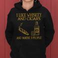 I Like Whiskey And Cigars And Maybe 3 People Whiskey Funny Gifts Women Hoodie
