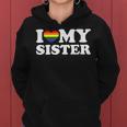 I Love My Sister Rainbow Heart Gay Pride Lgbt Flag Pride Women Hoodie