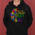 I May Be Straight But I Dont Hate I Lgbt Sunflower Rainbow Women Hoodie