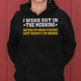 I Work Out In The Morning Funny Calisthenics Gym Fitness 1 Women Hoodie