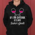 If Im Drunk Its My Sisters Fault Beer Wine Gift Beer Funny Gifts Women Hoodie