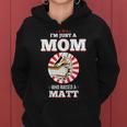 I'm Just A Mom Who Raised A Matt Name Matts Women Hoodie