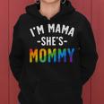Im Mama Shes Mommy Gay Pride Lesbian Couple Women Women Hoodie