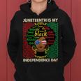 Junenth Is My Independence Day Black Women Afro Melanin Women Hoodie