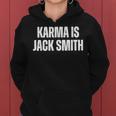 Karma Is Jack Smith Vintage Retro Men Women Women Hoodie