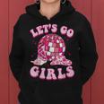 Let's Go Girls Cowgirl Boot Hat Disco Bachelorette Party Women Hoodie