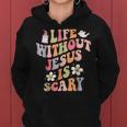 Life Is Scary Without Jesus Christian Faith Halloween Women Hoodie