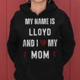 Lloyd I Love My Mom Cute Personal Mother's Day Women Hoodie