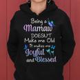 Mamaw Grandma Gift Being A Mamaw Doesnt Make Me Old Women Hoodie