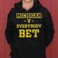 Michigan Bet For Michigan Bet Women Hoodie