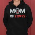 Mom Of 2 Boys From Son To Mom For Mothers Day Birthday Women Women Hoodie