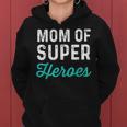 Mom Of Super Heroes | Funny Mommy Superhero Movie Gifts For Mom Funny Gifts Women Hoodie