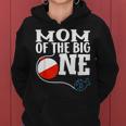 Mom Of The Big One Fishing Boy First Birthday Ofishally Gifts For Mom Funny Gifts Women Hoodie