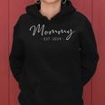 Mommy Est 2024 Promoted To Mom 2024 Mothers Day New Mom Women Hoodie