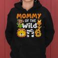 Mommy Of The Wild One Zoo Theme Bday Safari Jungle Animals Women Hoodie