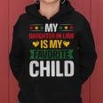 My Daughter In Law Is My Child Father Kid Family Junenth Women Hoodie