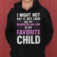 My Daughter In Law Is My Favorite Child Mothers Day Mom Women Hoodie