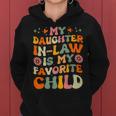 My Daughter Inlaw Is My Favorite Child Mother Inlaw Day Women Hoodie