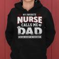 My Favorite Nurse Calls Me Dad Fathers Day For Grandpa Dad Women Hoodie