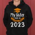 My Sister Did It Class Of 2023 Graduation 2023 Women Hoodie