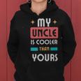 My Uncle Is Cooler Than Yours - My Uncle Is Cooler Than Yours Women Hoodie