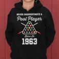 Never Underestimate A Pool Player Born In 1963 60Th Birthday Women Hoodie