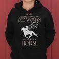 Never Underestimate An Old Woman Who Rides A Horse Old Woman Funny Gifts Women Hoodie