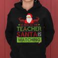 Be Nice To The Teacher Santa Ugly Christmas Sweater Women Hoodie