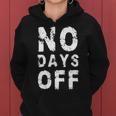 No Days Off Funny Gym Quote Women Exercise Workout Fitness Women Hoodie