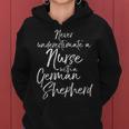 Nursing Never Underestimate A Nurse With A German Shepherd Women Hoodie