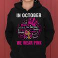 In October We Wear Pink Breast Cancer Awareness Black Women Hoodie