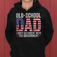 Old-School Dad I Dont Co-Parent With The Government Funny Gifts For Dad Women Hoodie